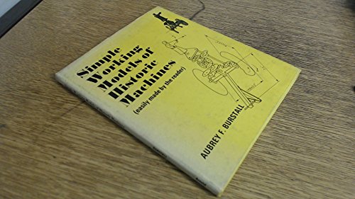 Simple Working Models of Historic Machines