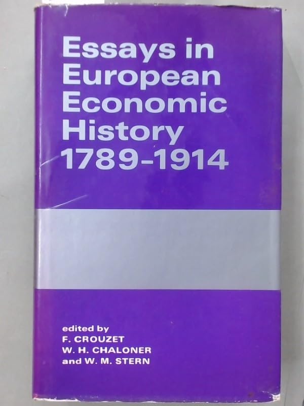 Essays in European Economic History, 1789-1914