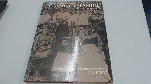 Victorian and Edwardian Cambridgeshire from Old Photographs