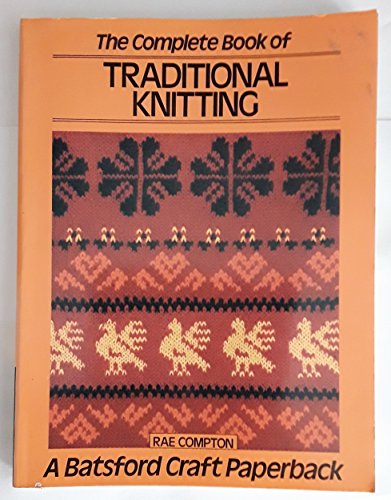The Complete Book of Traditional Knitting