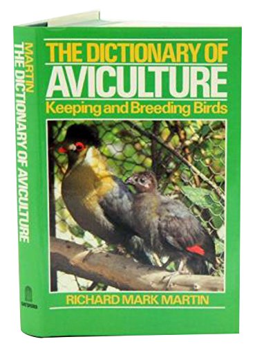The Dictionary of Aviculture