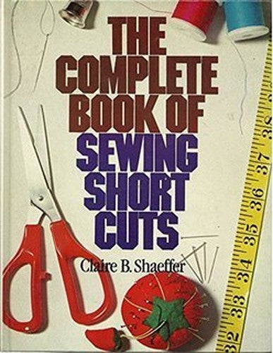 The Complete Book of Sewing Short Cuts