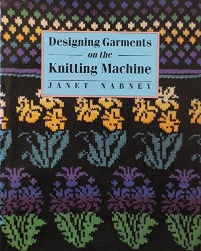 Designing Garments on the Knitting Machine