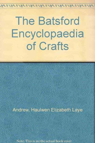 Batsford Encyclopedia of Crafts