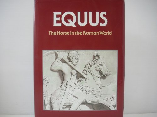 EQUUS HORSE IN THE ROMAN WORLD