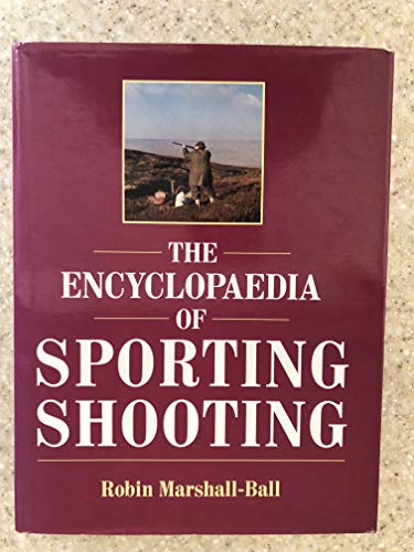 The Encyclopaedia of Sporting Shooting