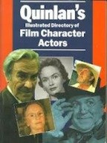 Quinlan's Illustrated Directory of Film Character Actors