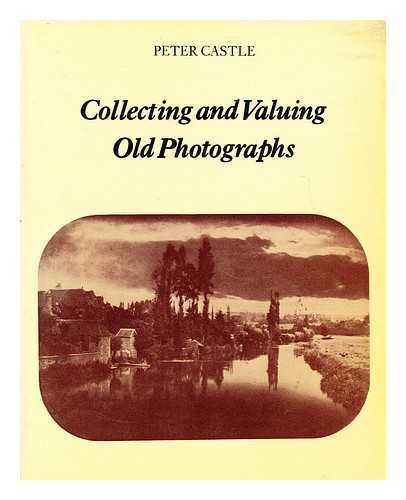 Collecting and Valuing Old Photographs