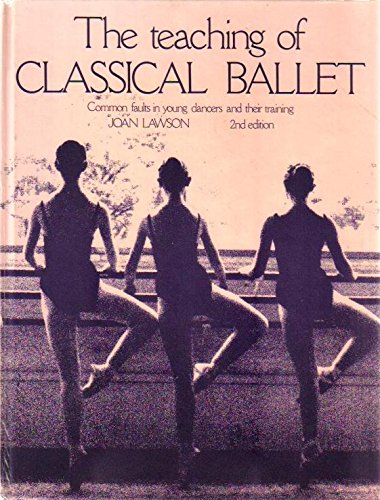 The Teaching of Classical Ballet