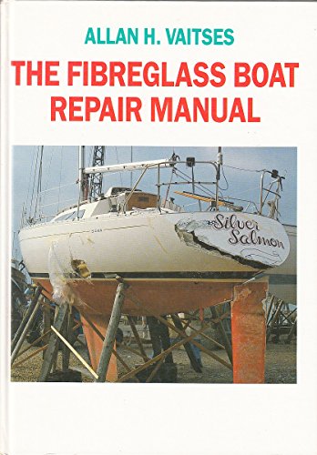 The Fibreglass Boat Repair Manual