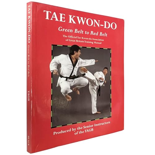 Tae Kwon-Do: Green Belt to Red Belt