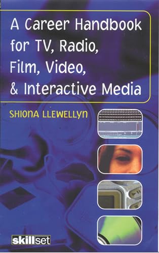 A Career Handbook for TV, Radio, Film, Video and Interactive Media