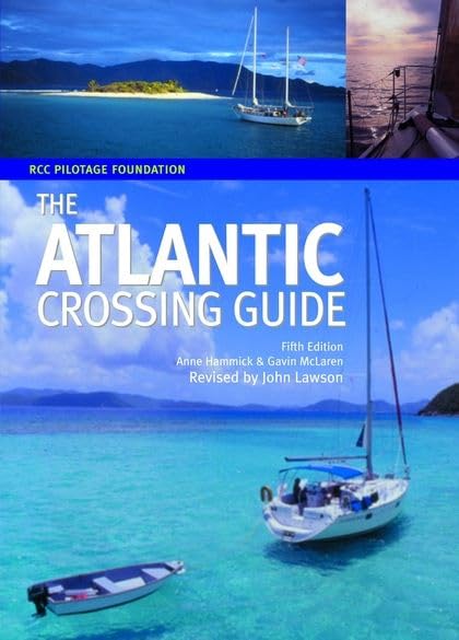 The RCC Pilotage Foundation Atlantic Crossing Guide