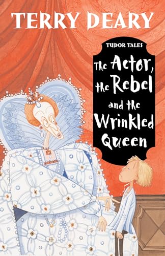 The Actor, the Rebel and the Wrinkled Queen