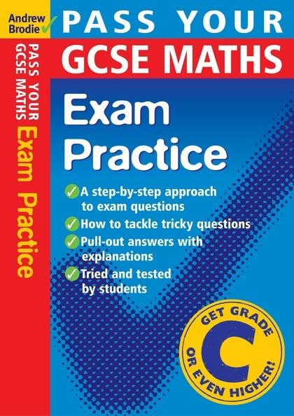 Pass Your GCSE Maths: Exam Practice