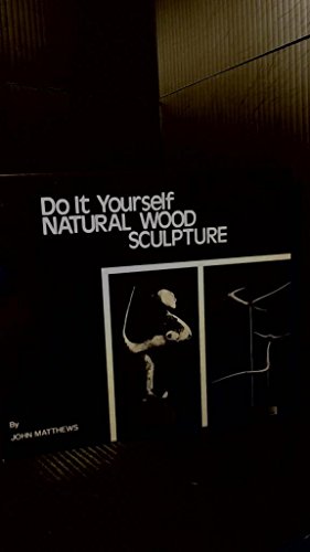 Do it Yourself Natural Wood Sculpture