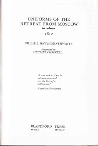 Uniforms of the Retreat from Moscow, 1812 (Colour S.)