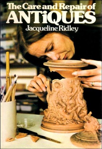 The care and repair of antiques