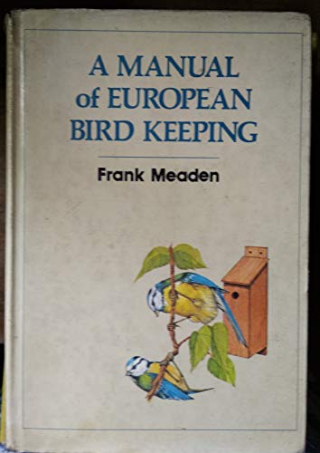 Manual of European Bird Keeping
