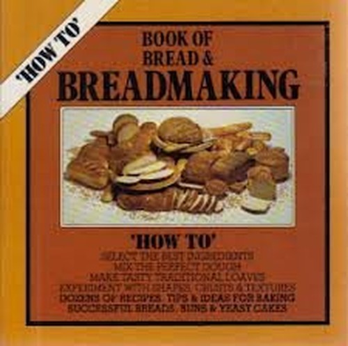 Book of Bread and Breadmaking (How to)
