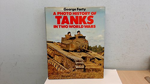 Photohistory of Tanks in Two World Wars