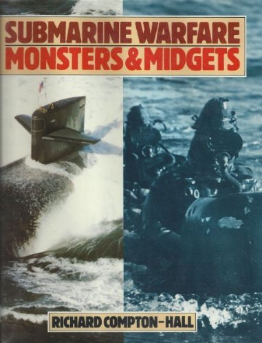 Submarine Warfare: Monsters and Midgets