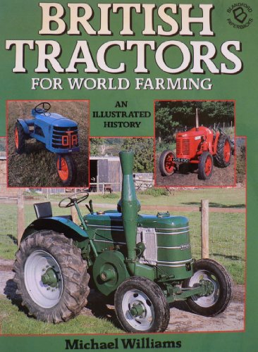 British Tractors for World Farming: Illustrated History