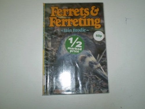 Ferrets and Ferreting