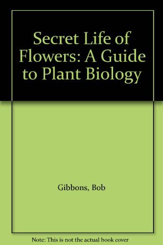The Secret Life of Flowers