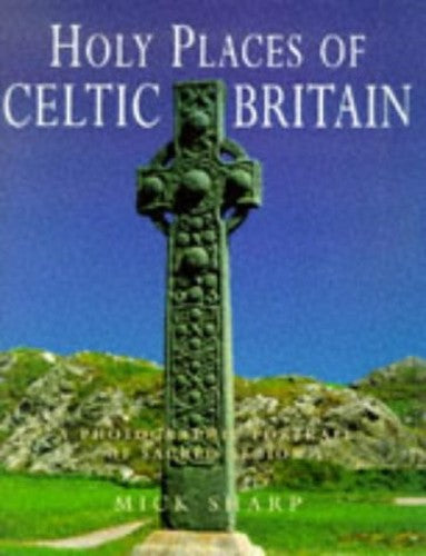 Holy Places of Celtic Britain
