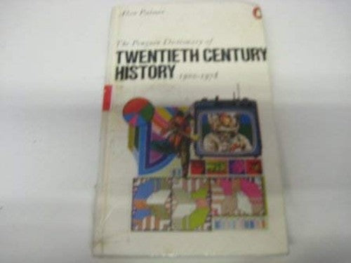 The Penguin Dictionary of Twentieth Century History
