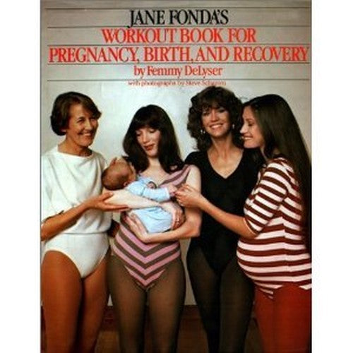 Jane Fonda's Workout Book for Pregnancy, Birth and Recovery