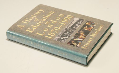 A History of Education in London, 1870-1990