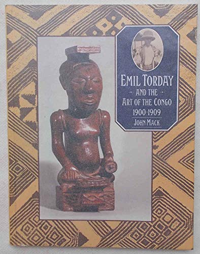 Emil Torday and the Art of the Congo, 1900-09
