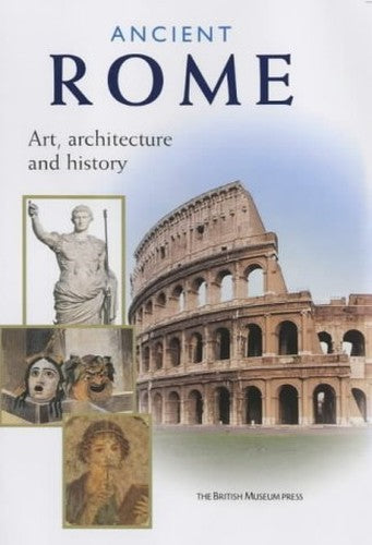Ancient Rome: Art, Architecture and H