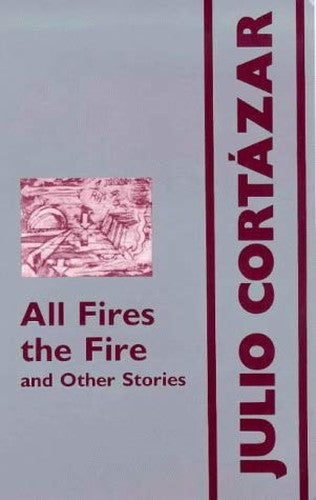 All Fires the Fire and Other Stories