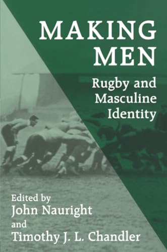 Making Men: Rugby and Masculine Identity