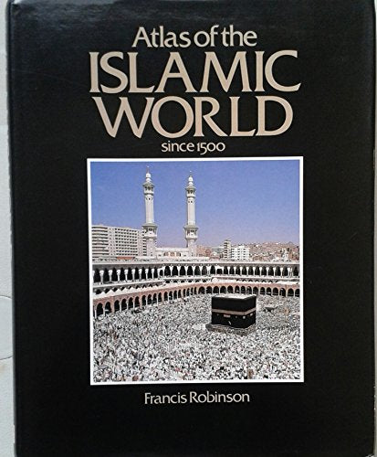 Atlas of the Islamic world since 1500