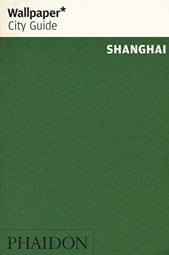 Wallpaper* City Guide Shanghai