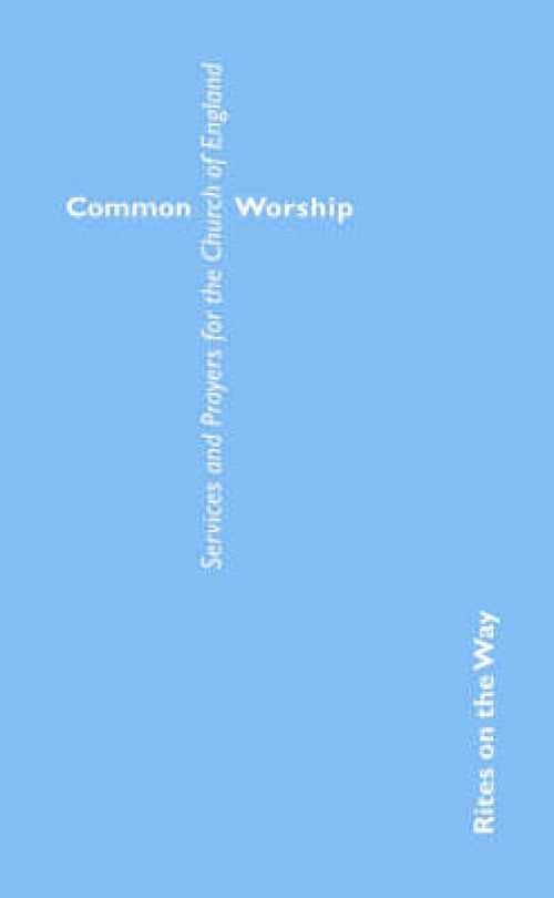 Common Worship: Rites on the Way