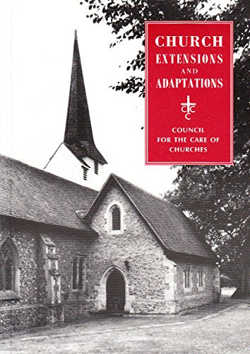 Church Extensions and Adaptations