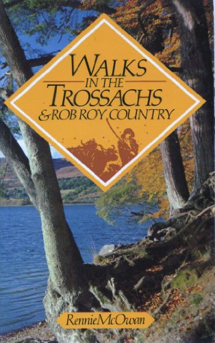 Walks in the Trossachs and Rob Roy Country