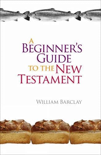 A Beginner's Guide to the New Testament