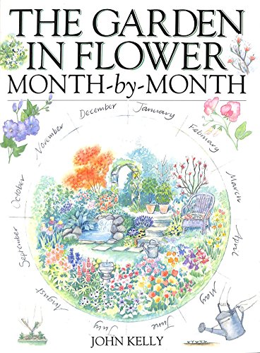 The Garden in Flower Month-by-Month