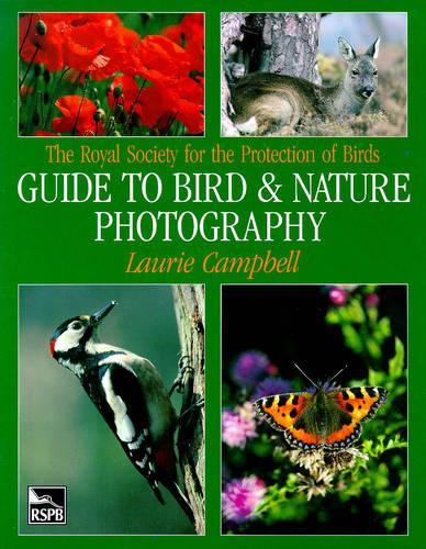 The Royal Society for the Protection of Birds Guide to Bird and Nature Photography