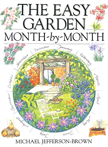 The Easy Garden Month-by-Month