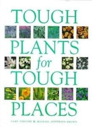 Tough Plants for Tough Places