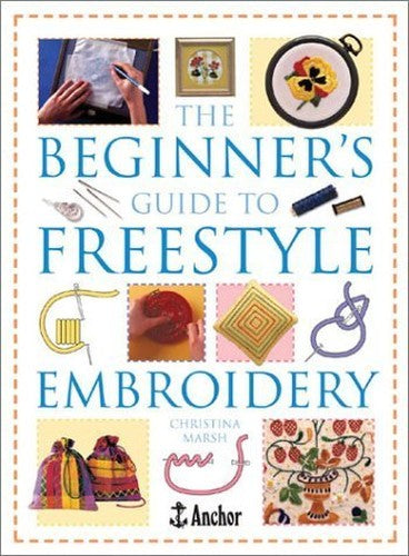 The Beginner'S Guide to Freestyle Embroidery