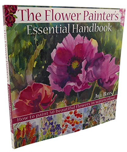 The Flower Painter's Essential Handbook