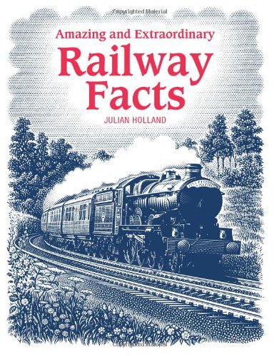 Amazing & Extraordinary Railway Facts